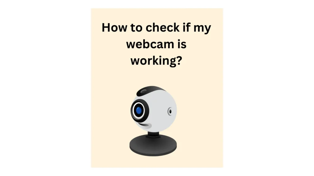 How to check if my webcam is working - Image with a webcam picture on it