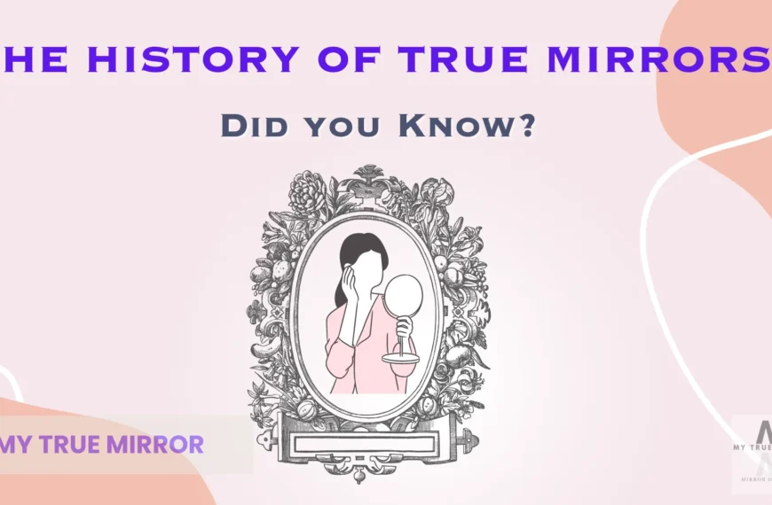 Featured image for the article the history of True Mirrors