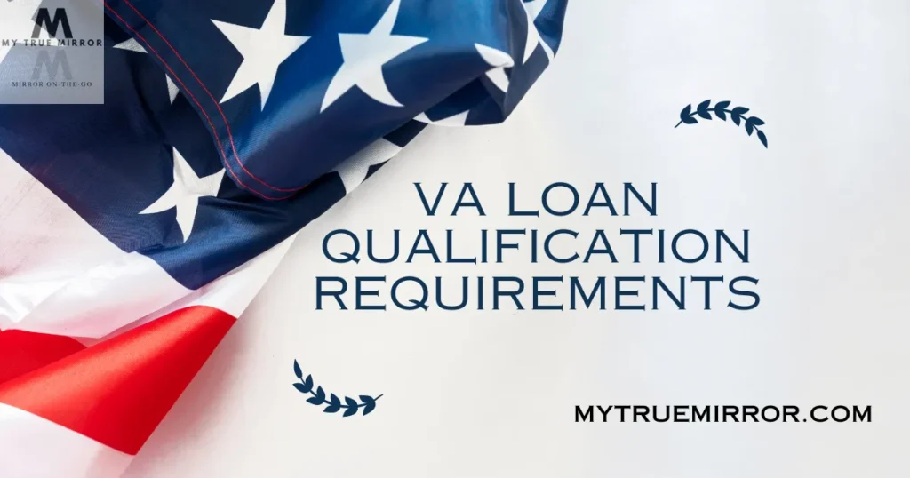 VA Loan Qualification Requirements