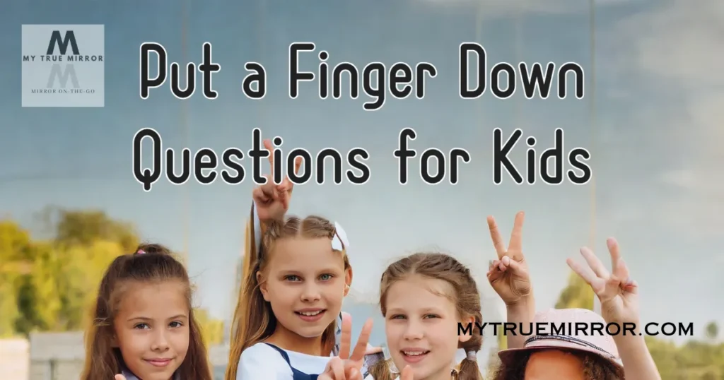Put a finger down questions for Kids - American kids playing posing for Put a Finger down game
