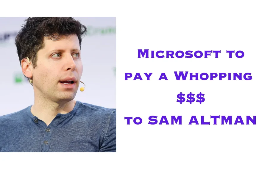 How Much is Microsoft Paying Sam Altman?
